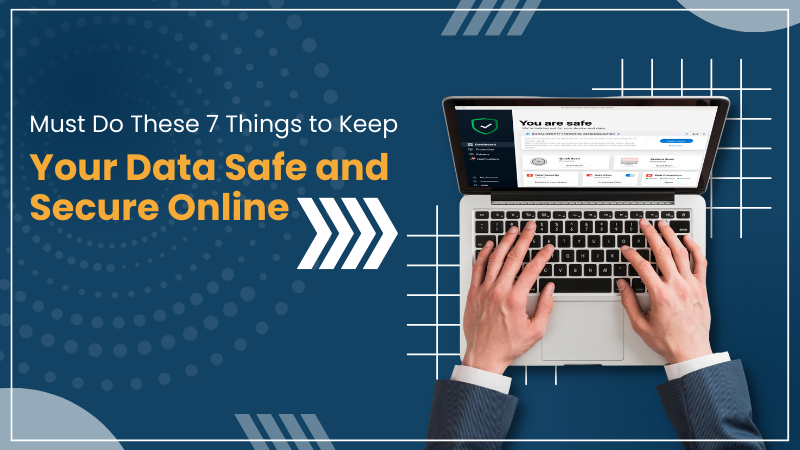 https://mycentralbitdefender.com/public/Things to Do to Keep Your Data Safe and Secure Online image