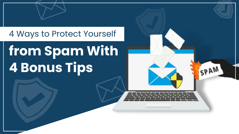 https://mycentralbitdefender.com/public/Protect Yourself from Spam With 4 Bonus Tips Image